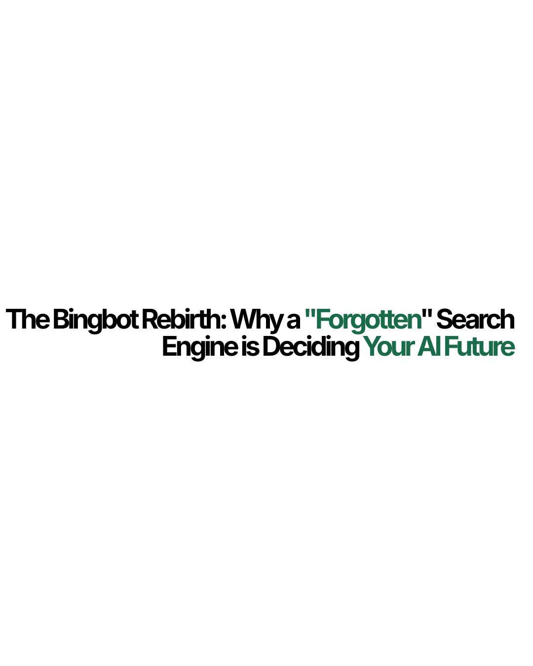 The Bingbot Rebirth: Why a "Forgotten" Search Engine is Deciding Your AI Future